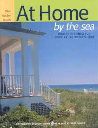 At Home by the Sea : Houses Designed for Living at the Water's Edge