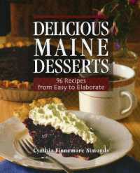 Delicious Maine Desserts : 108 Recipes, from Easy to Elaborate