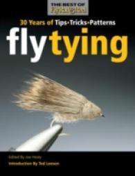 Fly Tying : 30 Years of Tips, Tricks, and Patterns