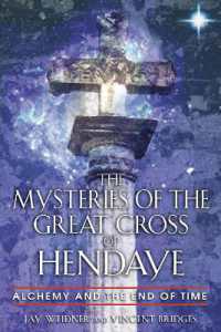 The Mysteries of the Great Cross of Hendaye : Alchemy and the End of Time