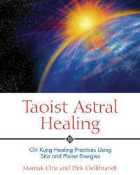 Taoist Astral Healing : Chi Kung Healing Practices Using Star and Planet Energy -- Paperback / softback
