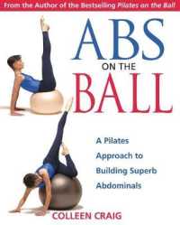 ABS on the Ball : A Pilates Approach to Building Superb Abdominals