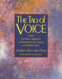 Tao of Voice : A New East-West Approach to Transforming the Singing and Speaking Voice