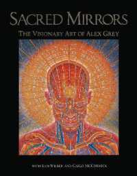 Sacred Mirrors : The Visionary Art of Alex Grey （2ND）