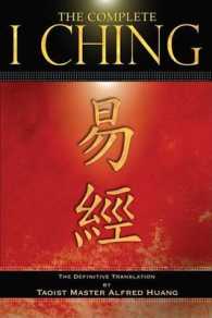 The Complete I Ching : The Definitive Translation by the Taoist Master Alfred Huang