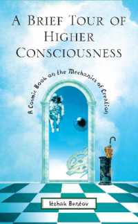 A Brief Tour of Higher Consciousness : A Cosmic Book on the Mechanics of Creation （2ND）