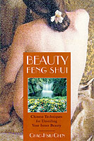 Beauty Feng Shui : Chinese Techniques for Unveiling Your Inner Beauty