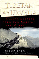 Tibetan Ayurveda : Health Secrets from the Roof of the World