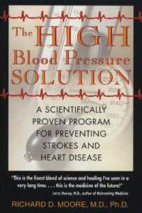 The High Blood Pressure Solution : A Scientifically Proven Program for Preventing Strokes and Heart Disease （2ND）