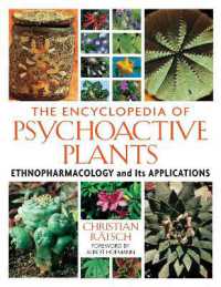 精神活性植物百科事典：民間病理学とその応用<br>The Encyclopedia of Psychoactive Plants : Ethnopharmacology and Its Applications