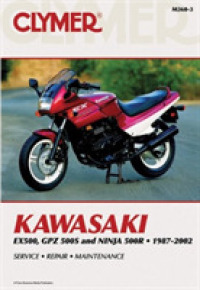 Kawasaki : Ex500, Gpz500s and Ninja 500R : 1987-2002 (Clymer Motorcycle Repair)