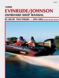 Clymer Evinrude/Johnson : 2-Stroke Outboard Shop Manual : 85-300 1995-2002 (Includes Jet Drive Models) (Clymer Marine Repair) （2ND）