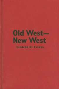 Old West - New West : Centenntial Essays