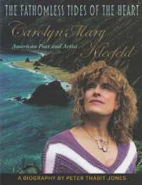 The Fathomless Tides of the Heart: Carolyn Mary Kleefeld， American Poet and Artist