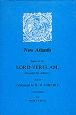 New Atlantis : Begun by the Lord Verulam, Viscount St. Alban's and Continued by R. H. Esquire （Limited）