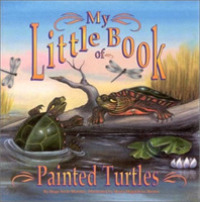My Little Book of Painted Turtles (My Little Book Series) （2ND）