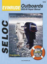 Evinrude Outboards 2002-06 Repair Manual All Engines and Drives (Seloc Marine Manuals) （1ST）