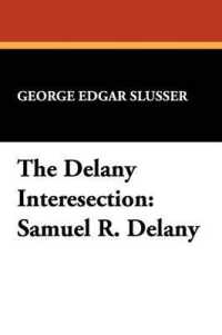 The Delany Intersection : Samuel R.Delany Considered as a Writer of Semi-precious Words (Milford Series: Popular Writers of Today)