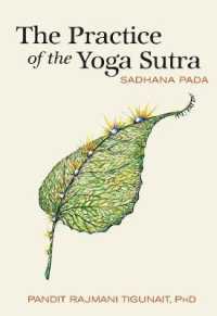 The Practice of the Yoga Sutra : Sadhana Pada
