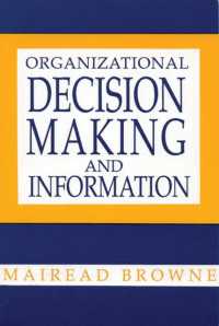 Organizational Decision Making and Information