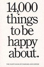 14,000 Things to Be Happy about