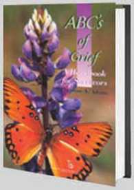 The ABC's of Grief : A Handbook for Survivors (Death, Value and Meaning)