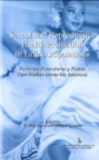 Sexual and Reproductive Health Promotion in Latino Populations : Case Studies