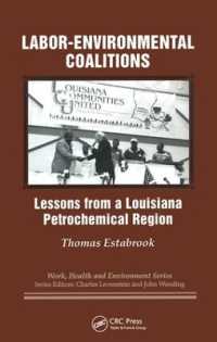 Labor-environmental Coalitions : Lessons from a Louisiana Petrochemical Region (Work, Health and Environment Series)