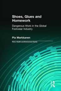 Shoes, Glues and Homework : Dangerous Work in the Global Footwear Industry (Work, Health and Environment Series)