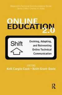 Online Education 2.0 : Evolving, Adapting, and Reinventing Online Technical Communication (Baywood's Technical Communications)