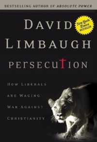 Persecution : How Liberals Are Waging War against Christians -- Hardback