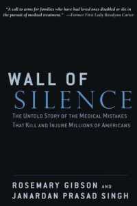 Wall of Silence : The Untold Story of the Medical Mistakes That Kill and Injure Millions of Americ -- Hardback