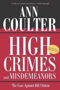 High Crimes and Misdemeanors : The Case against Bill Clinton
