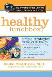 Healthy Lunchbox : The Working Mom's Guide to Keeping You and Your Kids Trim -- Hardback