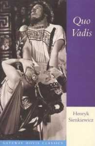 Quo Vadis : A Narrative of the Time of Nero (Gateway Movie Classics)
