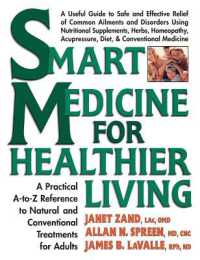 Smart Medicine for Healthier Living : A Practical A-to-Z Reference to Natural and Conventional Treatments for Adults (Smart Medicine for Healthier Living)