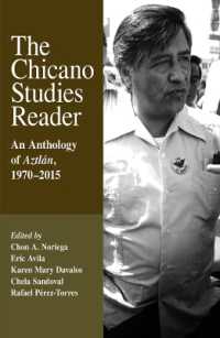 The Chicano Studies Reader : An Anthology of Aztlán, 1970-2015, Third Edition (The Chicano Studies Reader) （3RD）