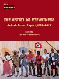 The Artist as Eyewitness : Antonio Bernal Papers, 1884-2019 (The Artist as Eyewitness)