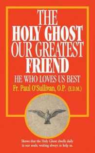 The Holy Ghost, Our Greatest Friend : He Who Loves Us Best