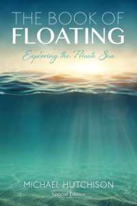 The Book of Floating : Exploring the Private Sea （3RD）