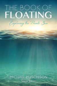 The Book of Floating : Exploring the Private Sea （Third Edition, Third）