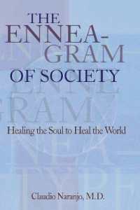 The Enneagram of Society : Healing the Soul to Heal the World (Consciousness Classics)
