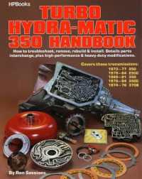 Turbo Hydra-matic 350 Handbook : How to Troubleshoot, Remove, Rebuild, and Install. Details Parts Interchange, Pl -- Paperback / softback