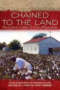 Chained to the Land : Voices from Cotton & Cane Plantations