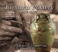 Jugtown Pottery 1917-2017 : A Century of Art & Craft in Clay