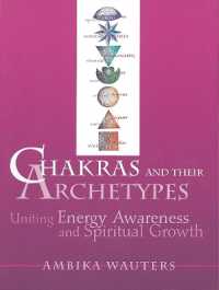 Chakras and Their Archetypes : Uniting Energy Awareness and Spiritual Growth