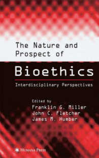 The Nature and Prospects of Bioethics : Interdisciplinary Perspectives