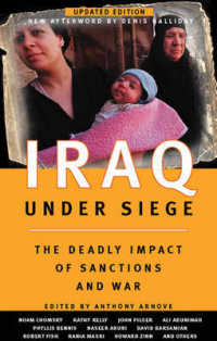 Iraq under Siege, Updated Edition : The Deadly Impact of Sanctions and War （Revised）