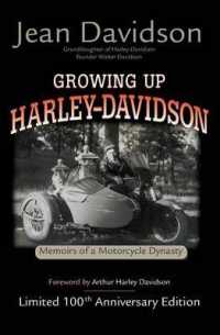 Growing Up Harley-Davidson : Memoirs of a Motorcycle Dynasty (History & Heritage)