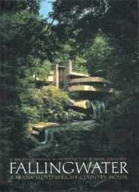 Fallingwater : A Frank Lloyd Wright Country House -- Hardback